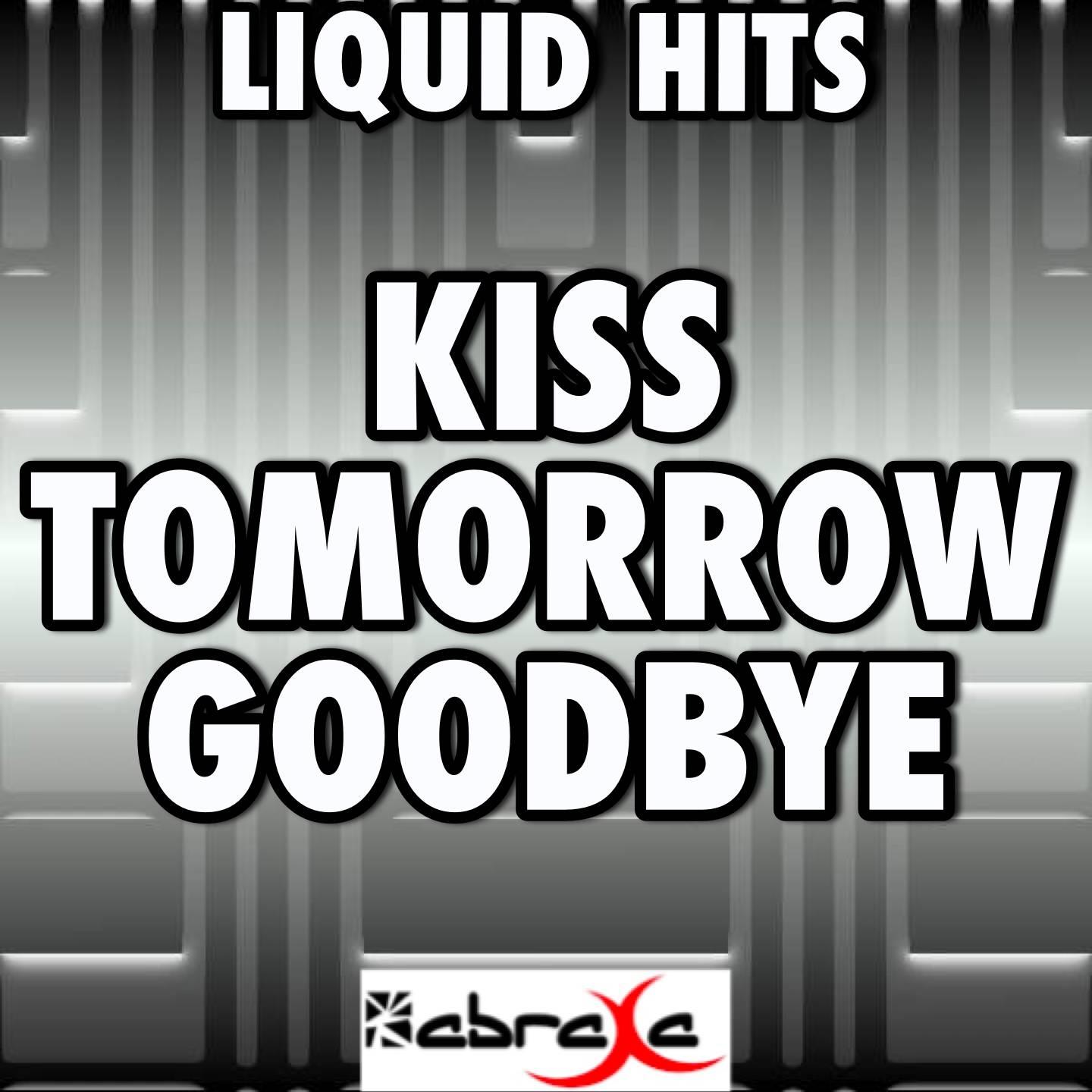 Kiss Tomorrow Goodbye