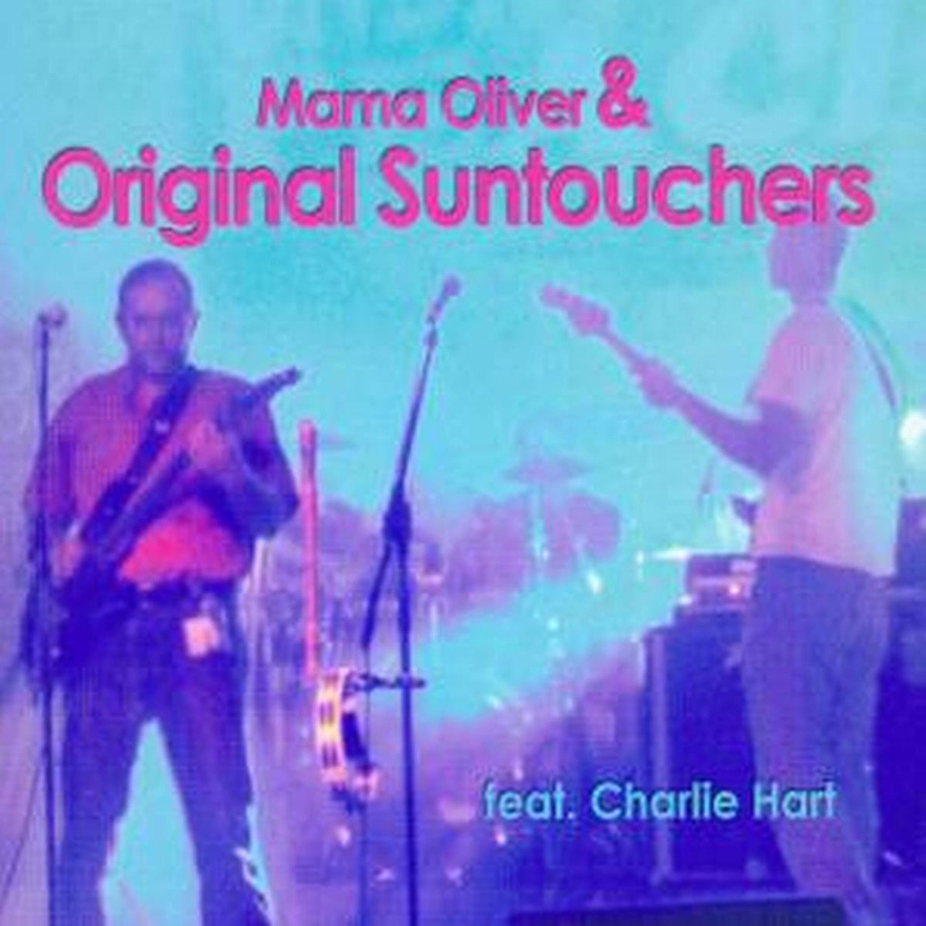 Mama Oliver & Orginal Suntouchers Live