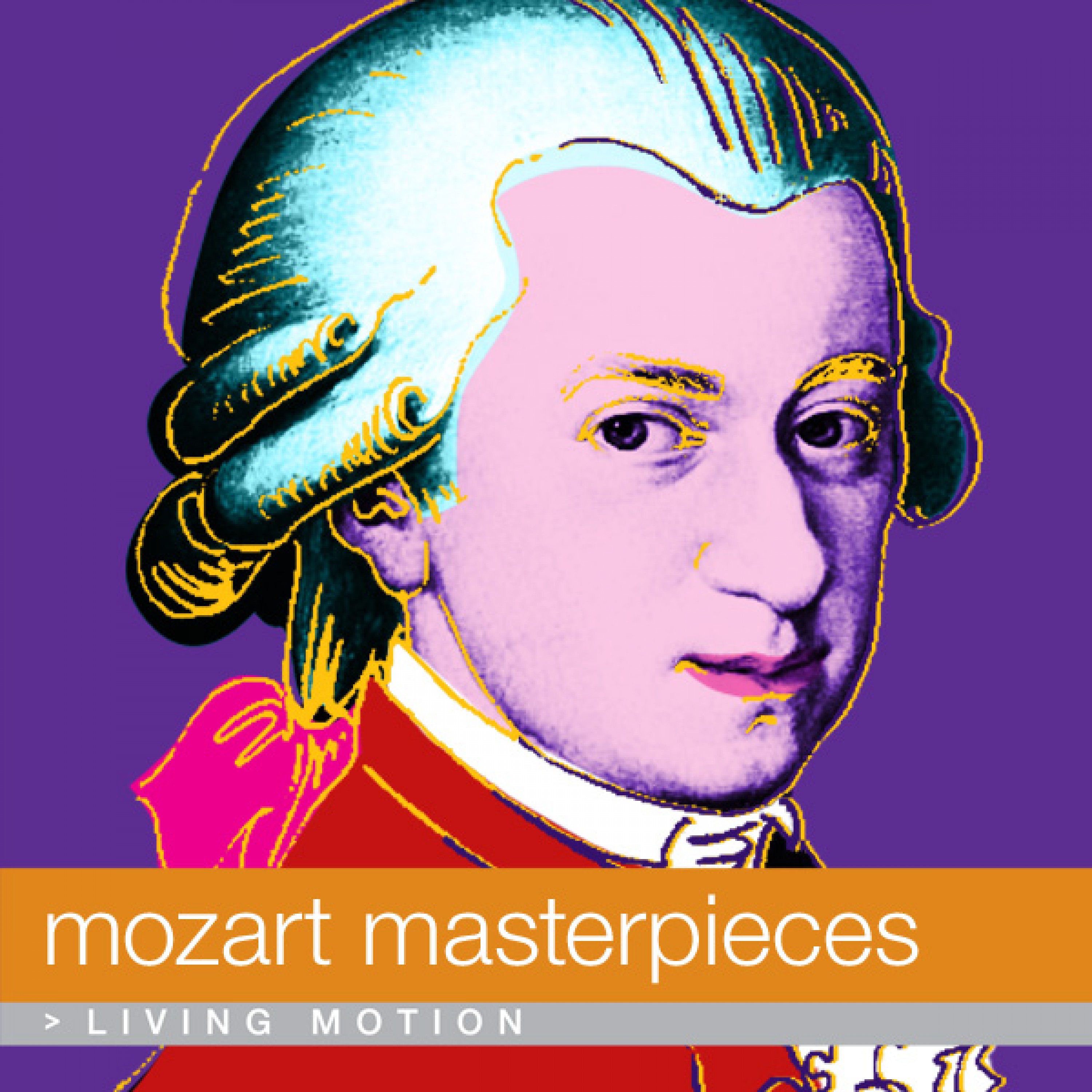 Mozart: Masterpieces (Classical Music, Symphony No. 40, Don Giovanni, Rondo Alla Turca, Divertimento, Lullaby, Piano Pieces), Living Motion