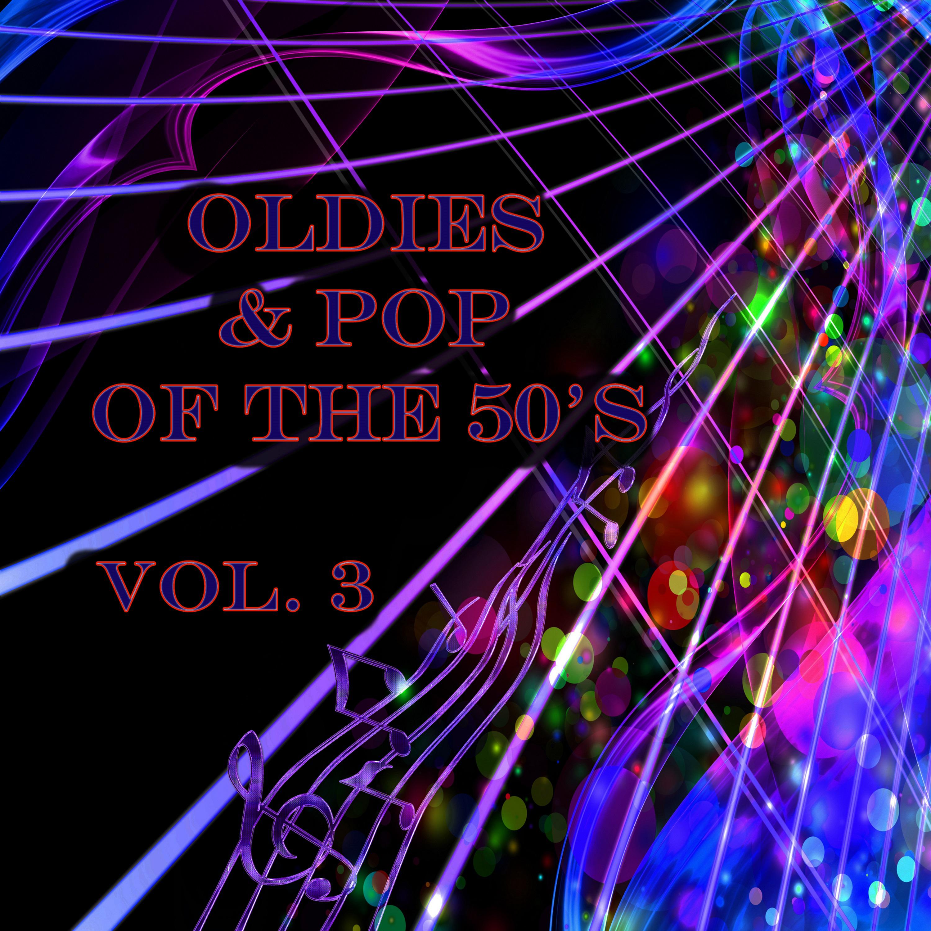 Oldies and Pop of the 50's, Vol. 3