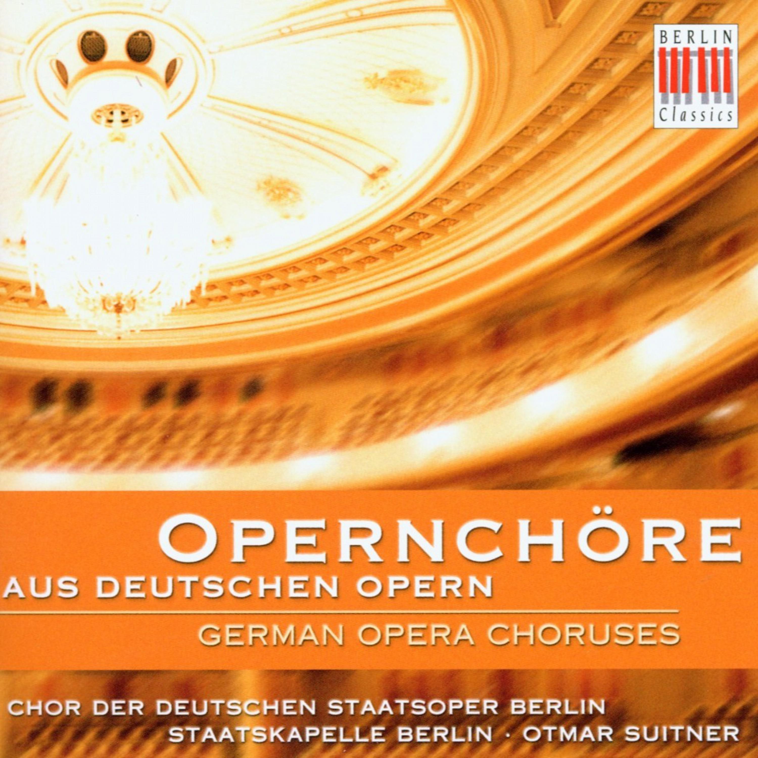 Beethoven, Mozart, Nicolai, Weber, Flotow & Wagner: German Opera Choruses