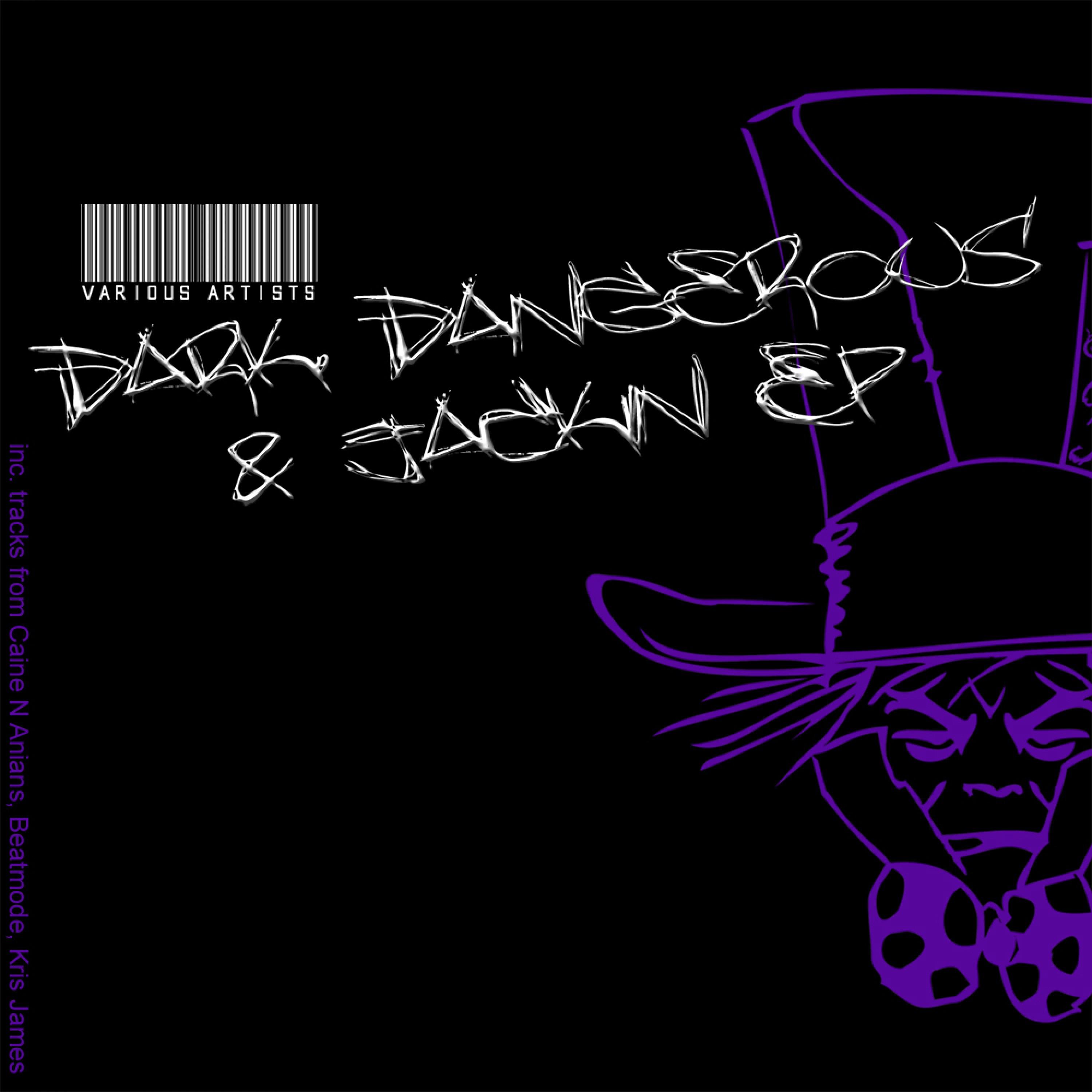Dark, Dangerous & Jackin' Ep
