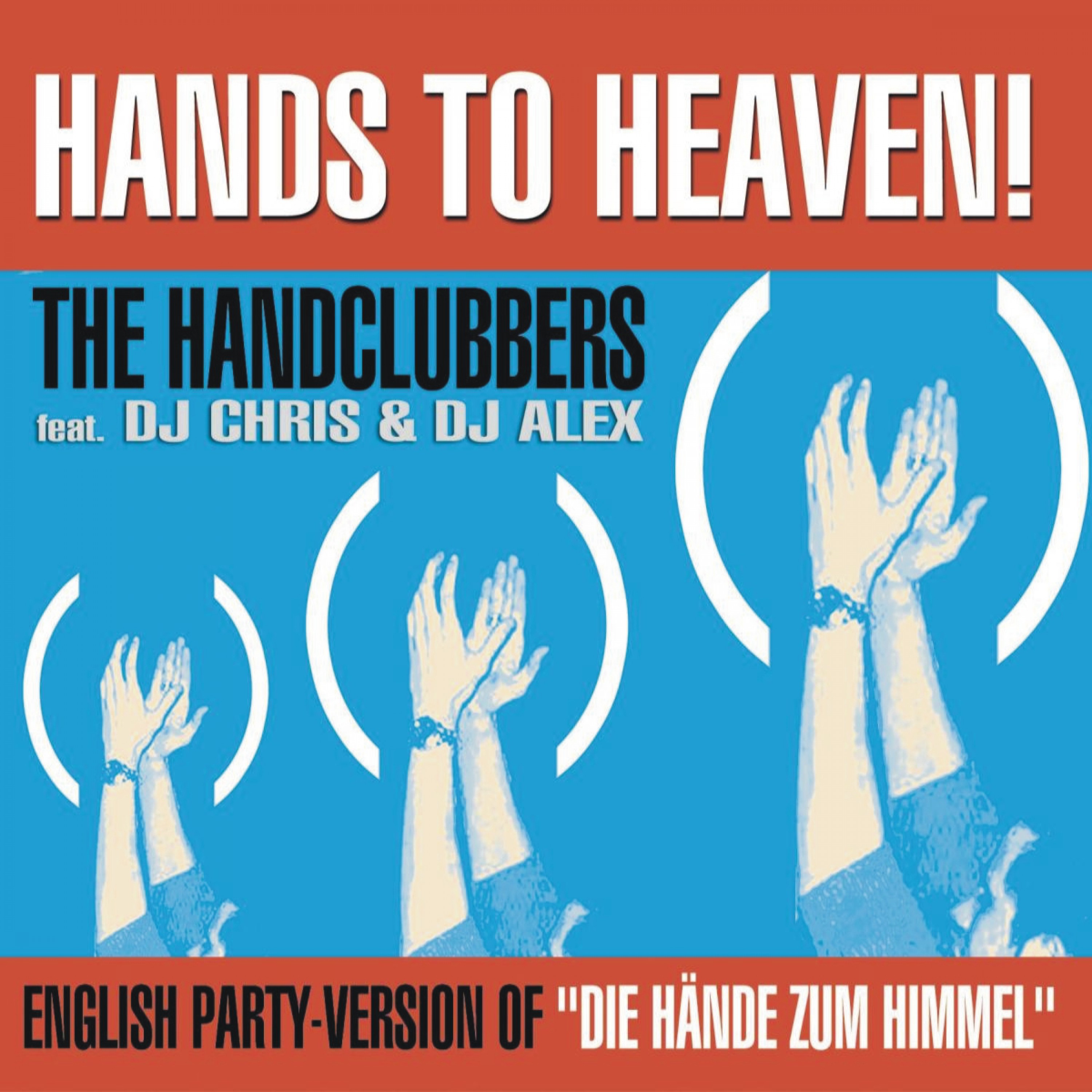 Hands To Heaven H nde zum Himmel Club Mix