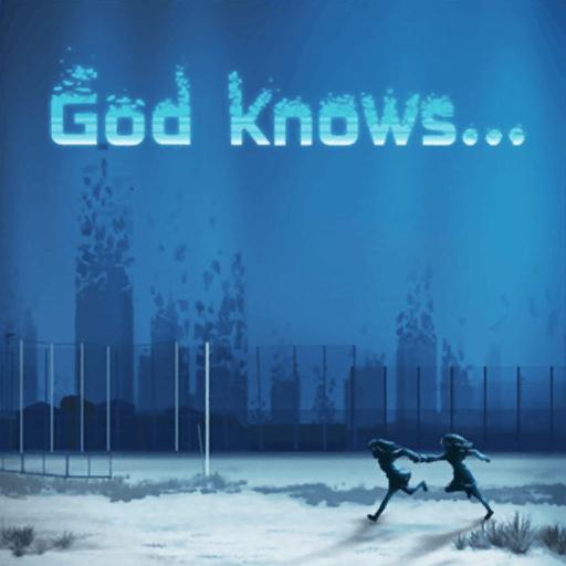 God knows