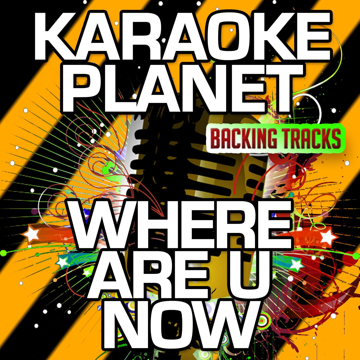 Where Are U Now (Karaoke Version with Background Vocals)