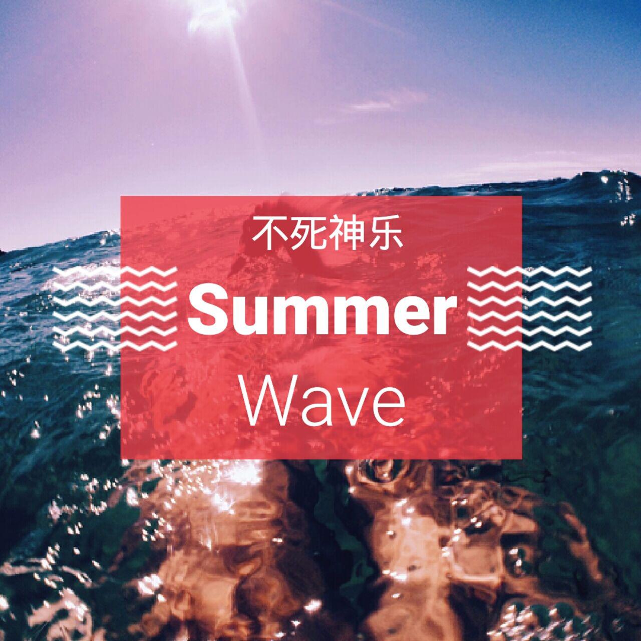 Summer  Wave