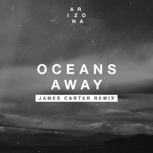 Oceans Away (James Carter Remix)