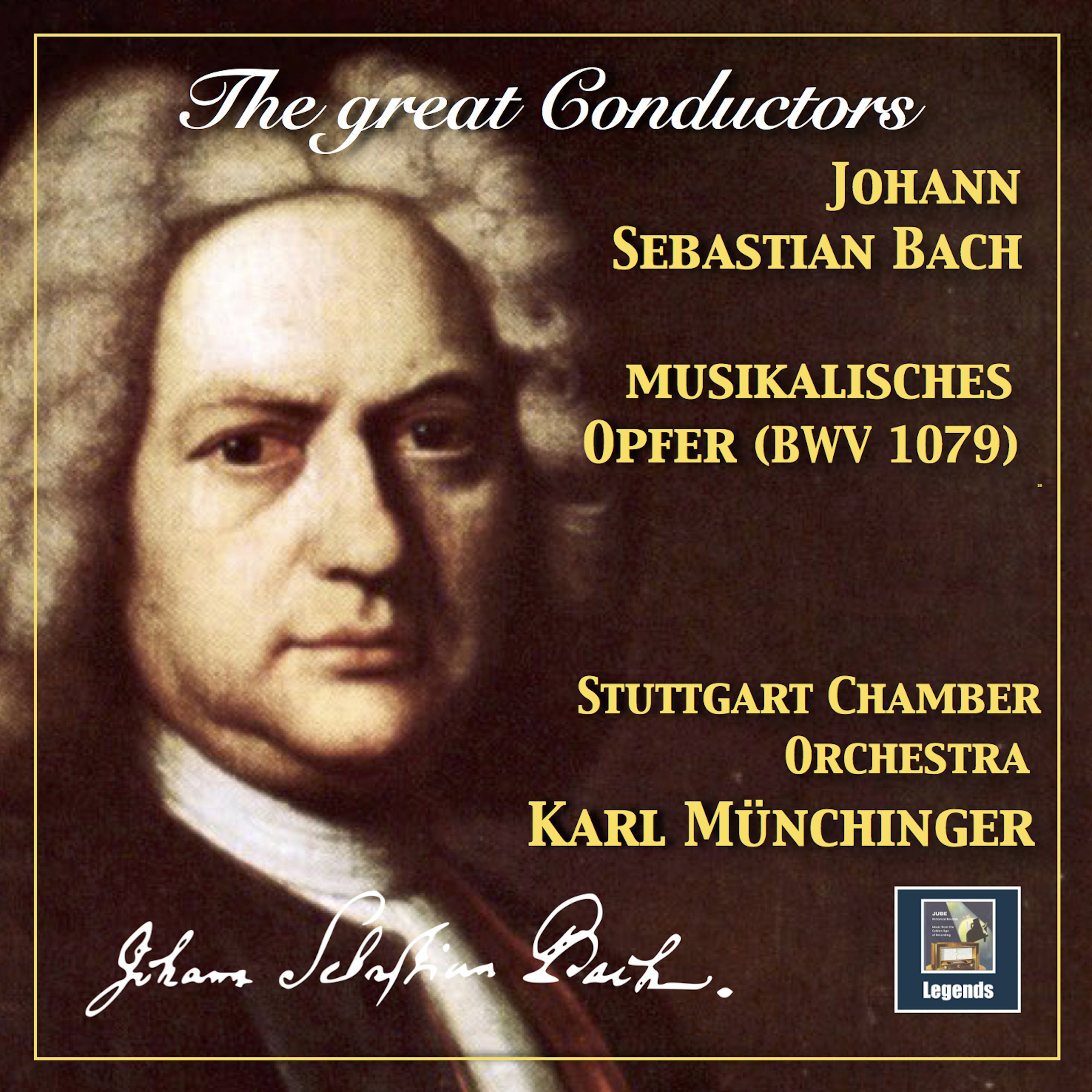 The Great Conductors: Karl Mü nchinger Conducts Bach  Musikalisches Opfer, BWV 1079 Arr. for Chamber Orchestra