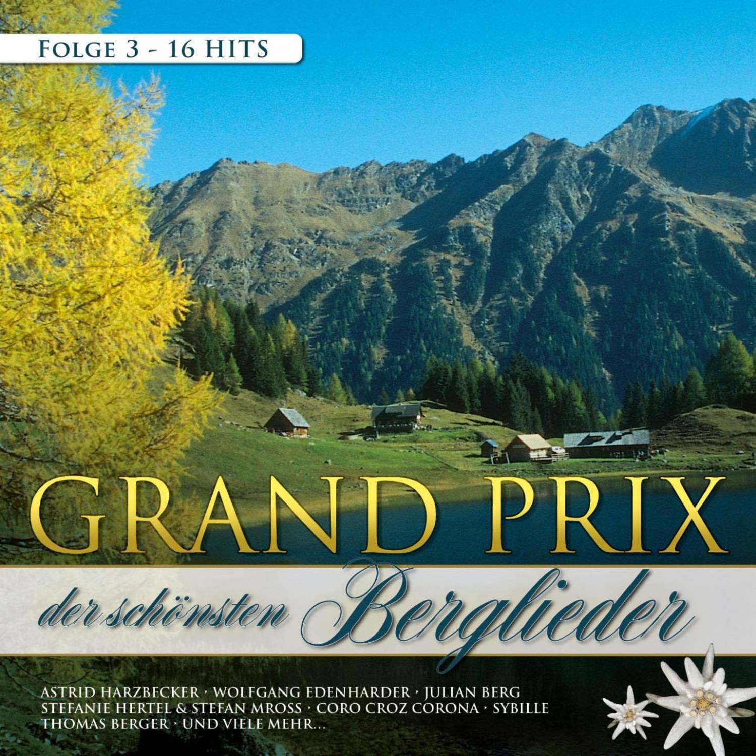 Grand Prix der sch nsten Berglieder, Vol. 3