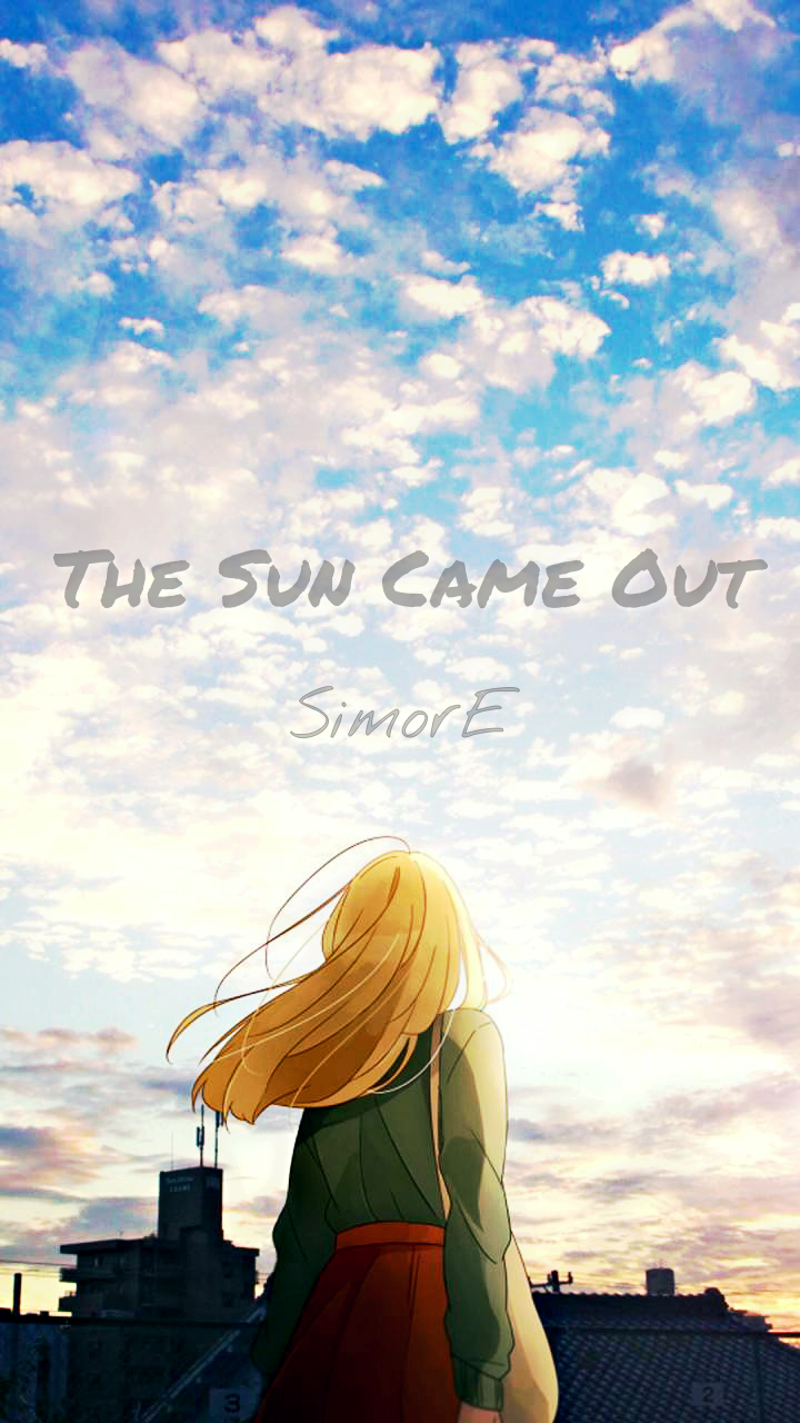 When  I  See  Your  Smiling  Face, The  Sun  Came  Out