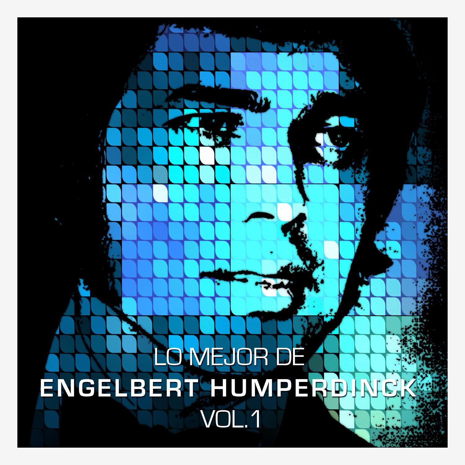 Lo Mejor de Engelbert Humperdinck Vol. 1