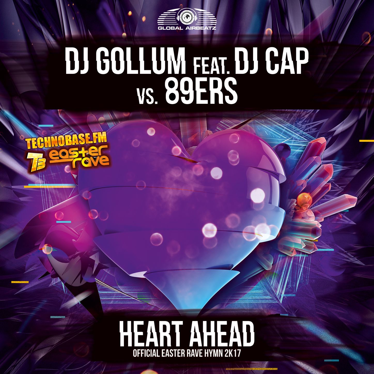 Heart Ahead (Easter Rave Hymn 2k17) [DJ Gollum vs. 89ers]