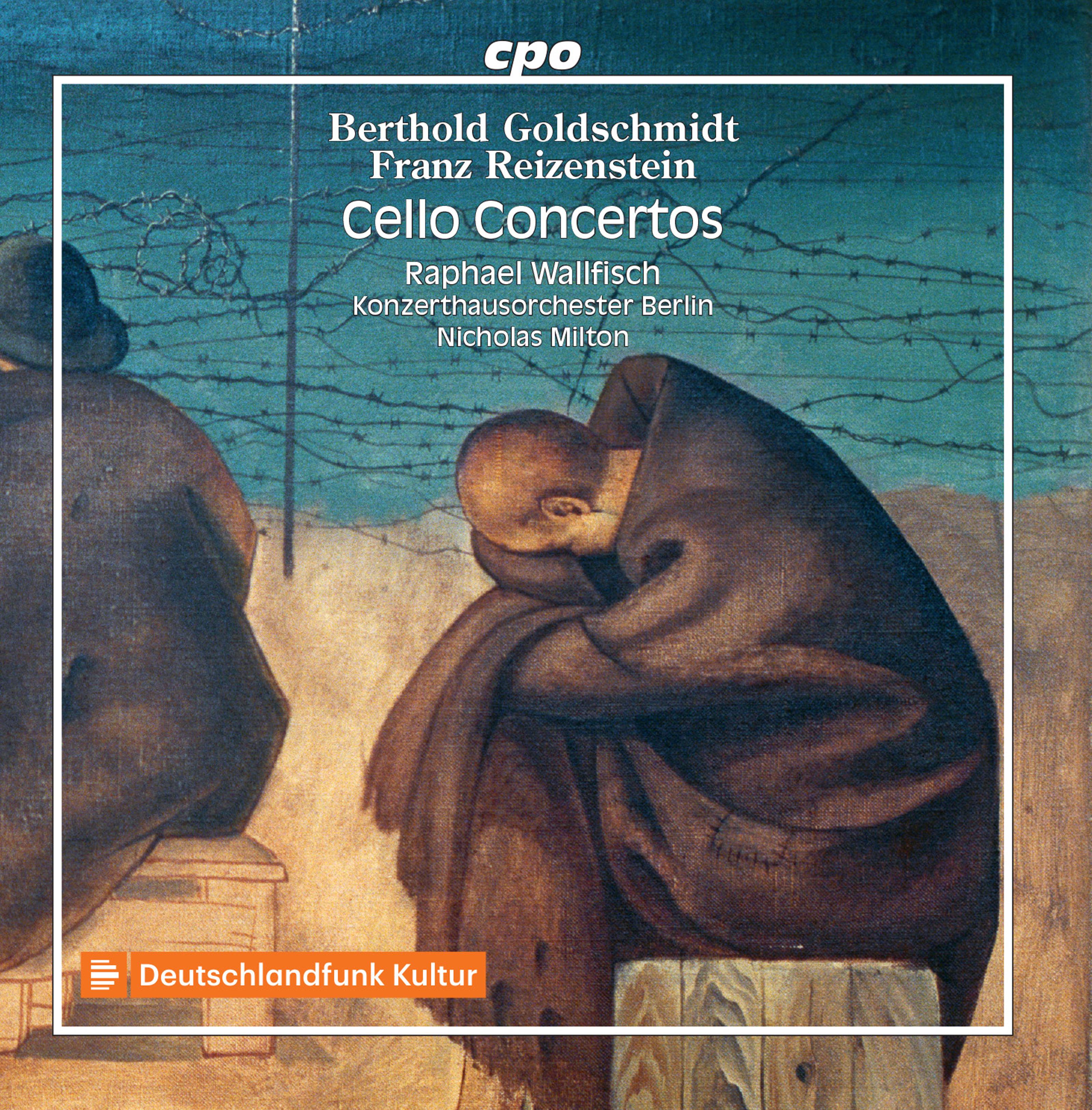 Goldschmidt & Reizenstein: Cello Concertos