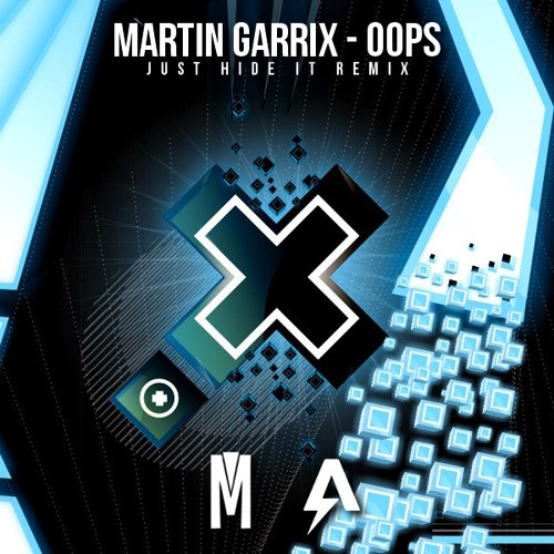 Oops (Just Hide It Remix)