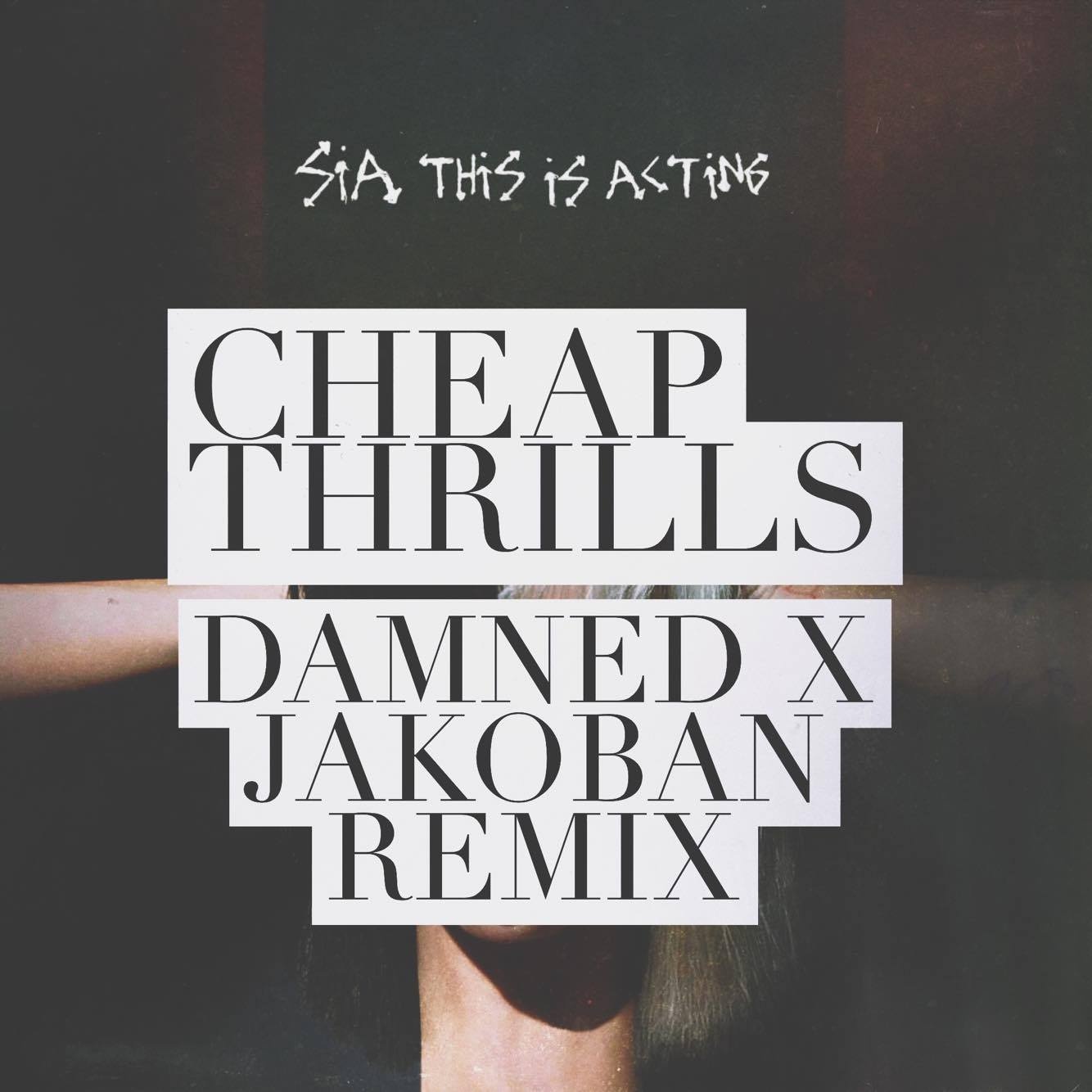 Cheap Thrills (Damned x Jakoban Remix)