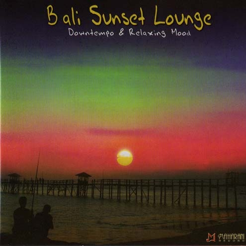 Bali Sunset Lounge : Downtempo & Relaxing Mood