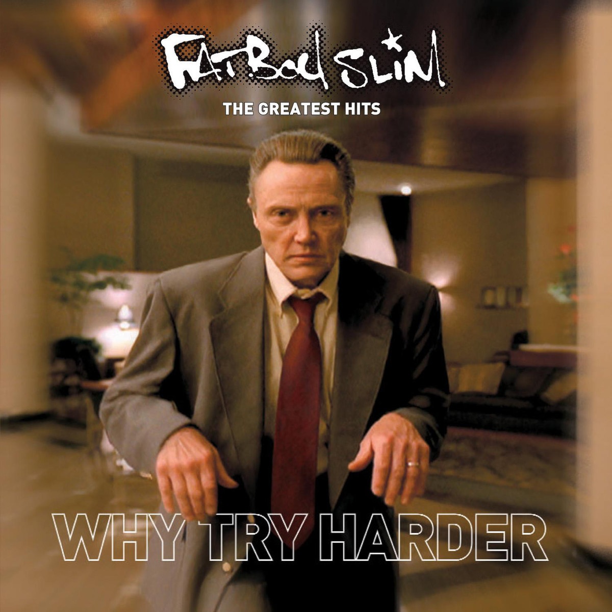 The Greatest Hits - Why Try Harder