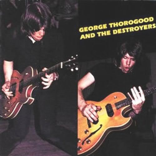 George Thorogood & the Destroyers (2003 Remaster)
