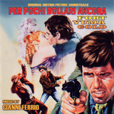 Per Pochi Dollari Ancora (Original Motion Picture Soundtrack)