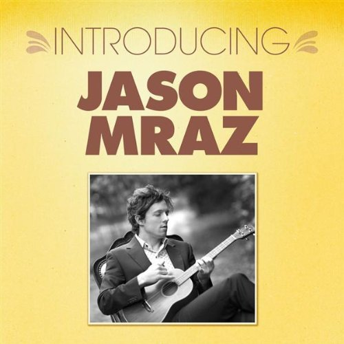 Introducing... Jason Mraz
