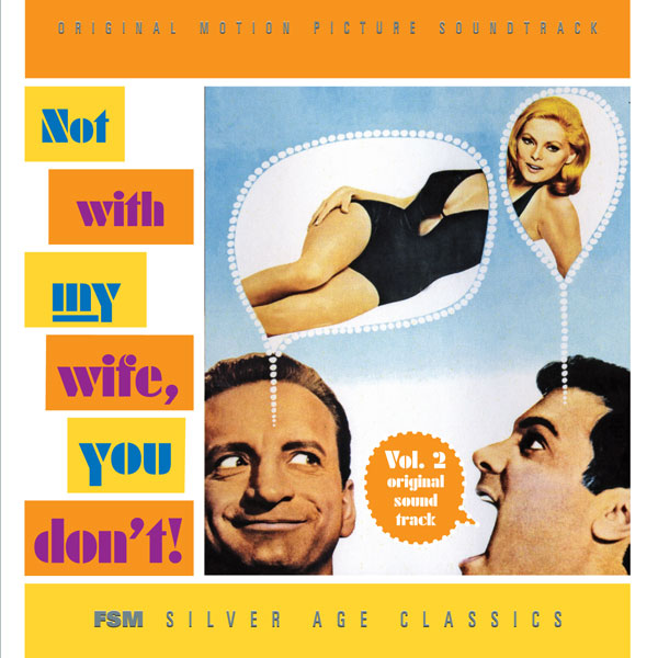 Not With My Wife, You Don't! Vol. 2 (Original Motion Picture Soundtrack)