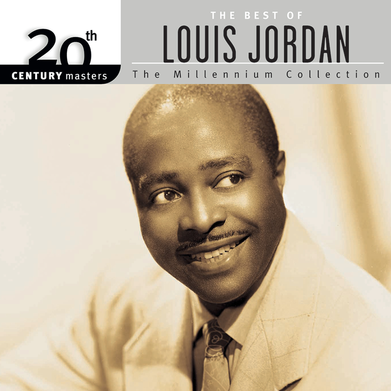 20th Century Masters: The Millennium Collection: Best Of Louis Jordan (Reissue)
