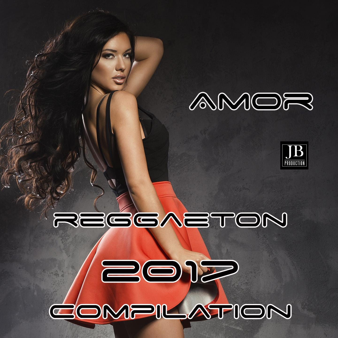 Amor Reggaeton 2017 Compilation