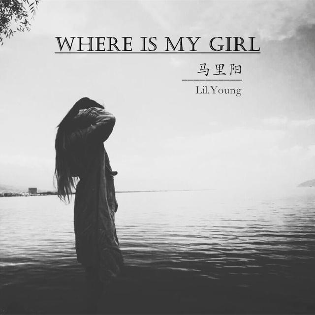 Where  is  my  girl