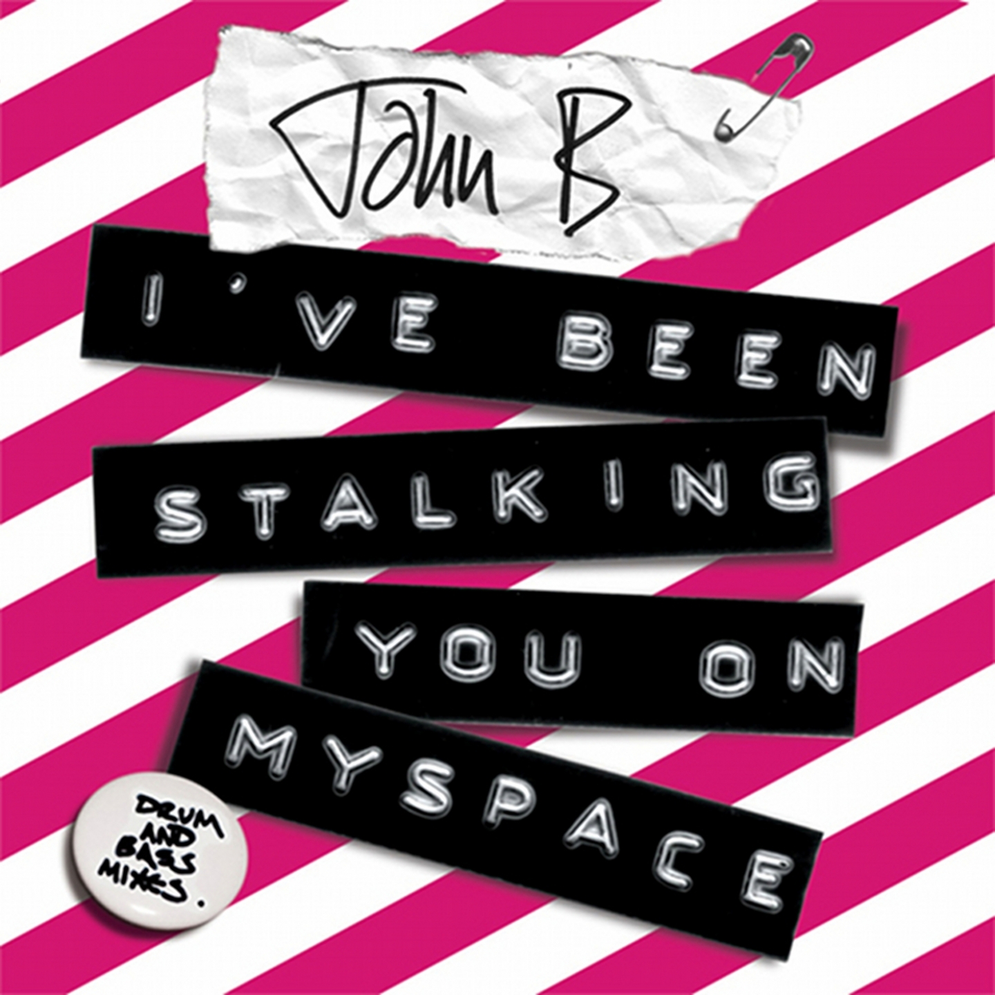 I've Been Stalking You on Myspace (D&B Mixes)