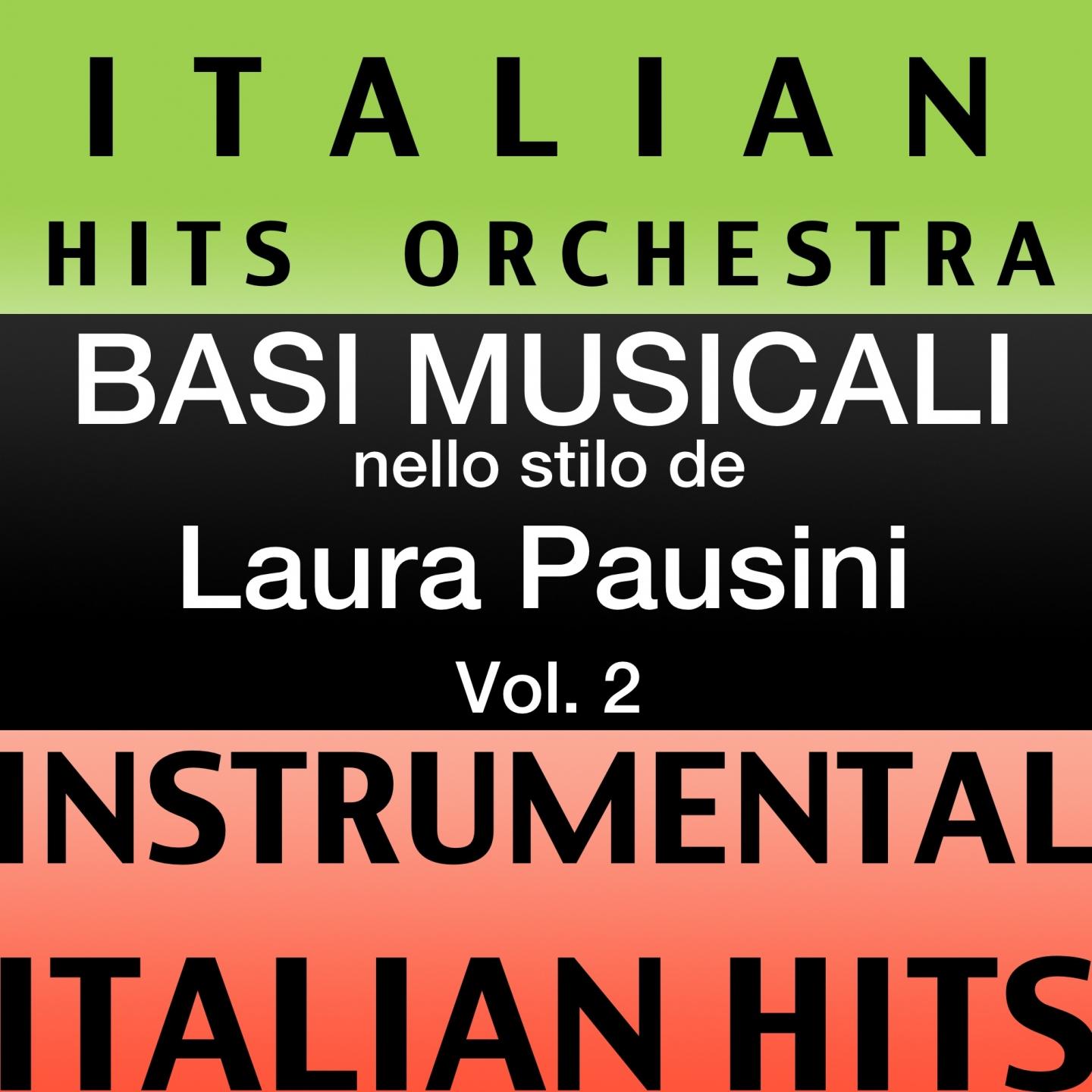 Basi musicale nello stilo dei laura pausini (instrumental karaoke tracks), Vol. 2