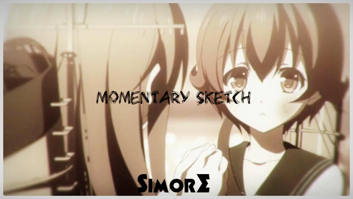 Momentary  Sketch