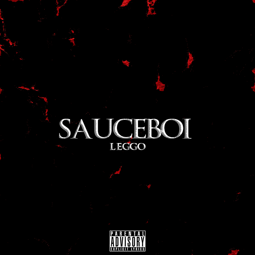 Sauceboi Prod. By LEGGO