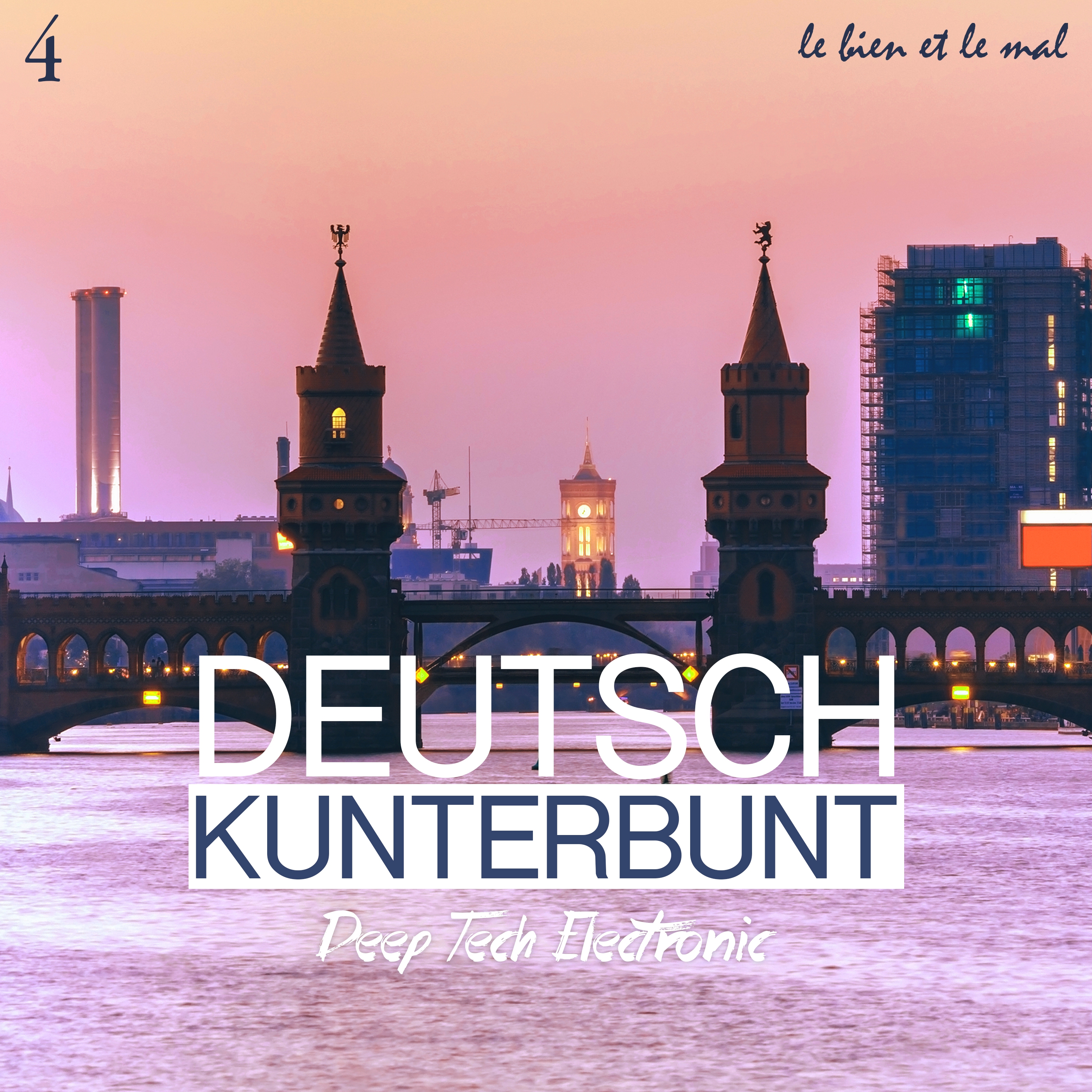 Deutsch Kunterbunt, Vol. 4 - Deep, Tech, Electronic