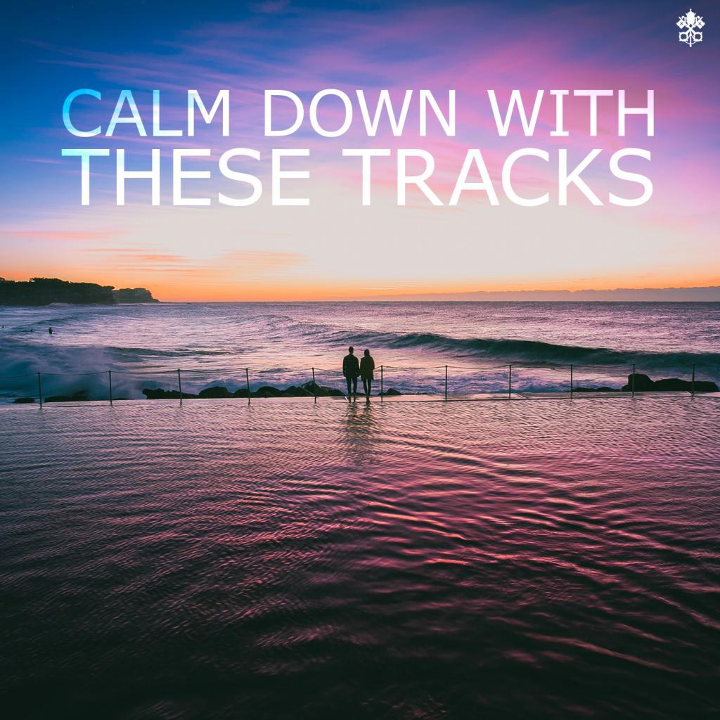 Calm Down With These Tracks