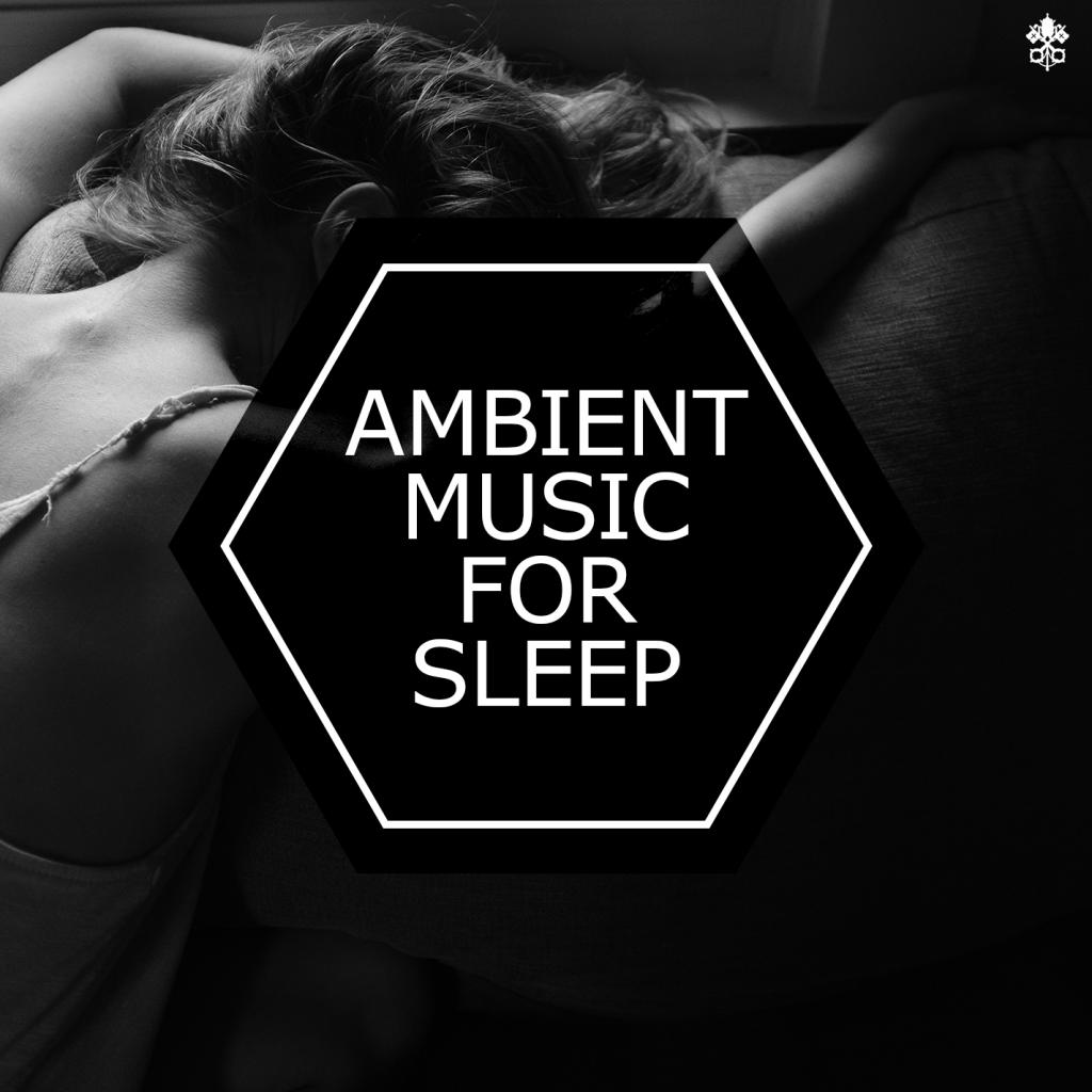 Ambient Music for Sleep