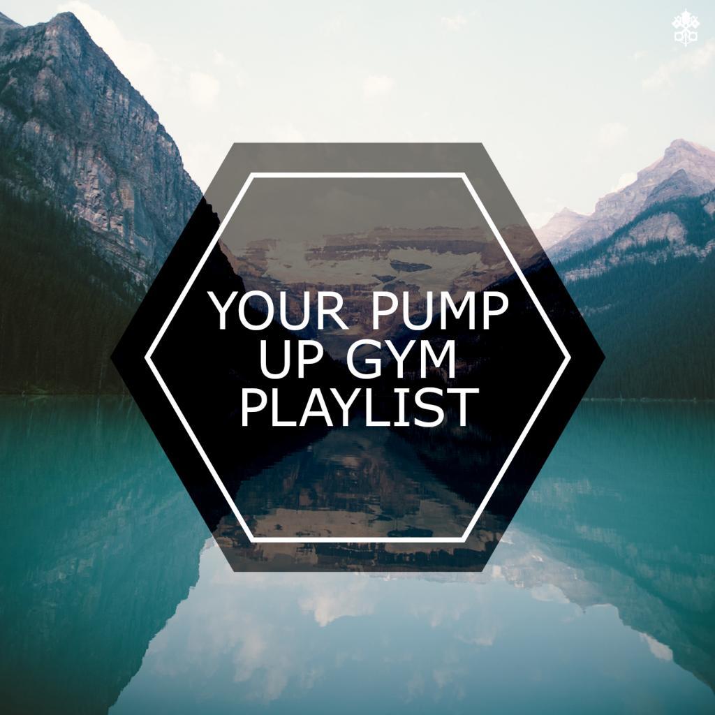Your Pump Up Gym Playlist