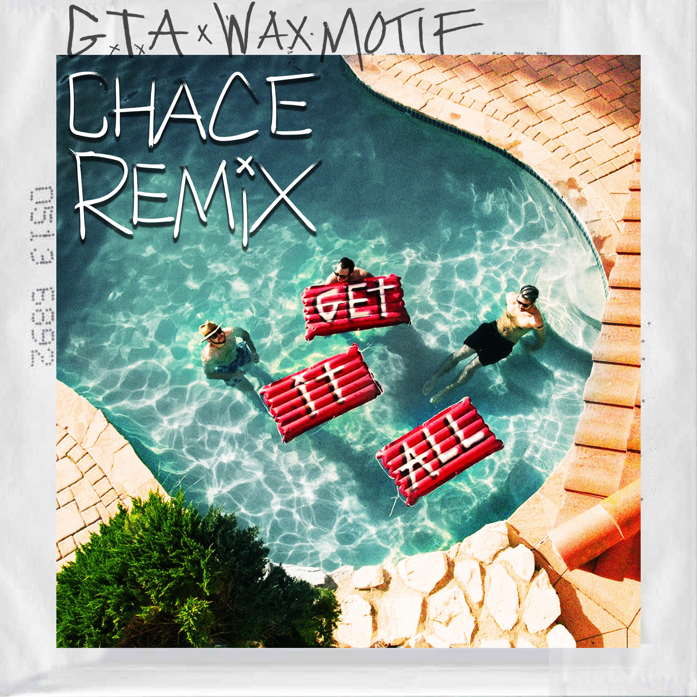 Get It All (Chace Remix)