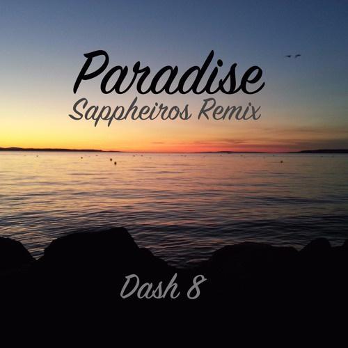 Paradise (Sappheiros Remix)