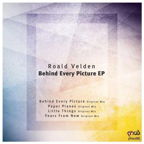 Behind Every Picture (Original Mix)