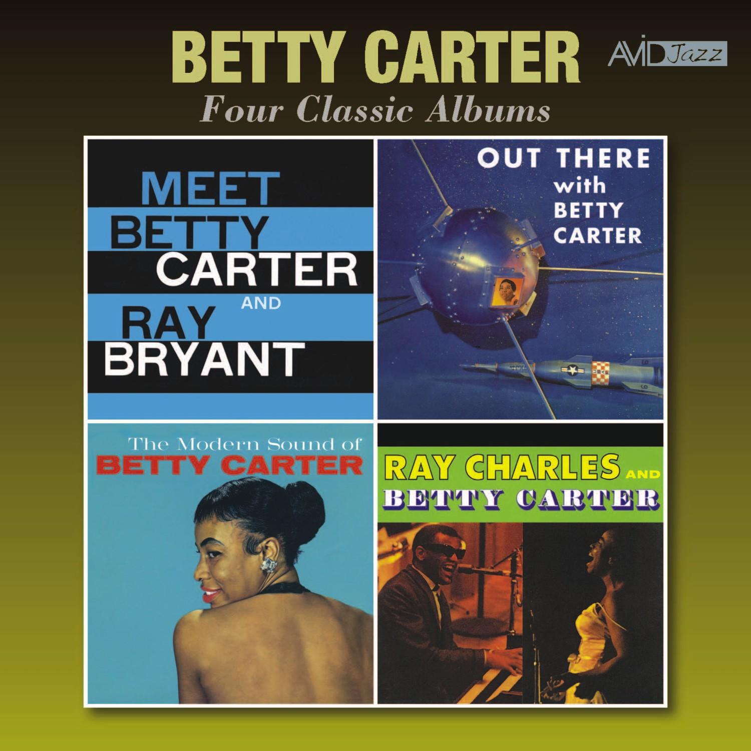 Four Classic Albums (Meet Betty Carter and Ray Bryant / Out There / The Modern Sound of Betty Carter / Ray Charles and Betty Carter)