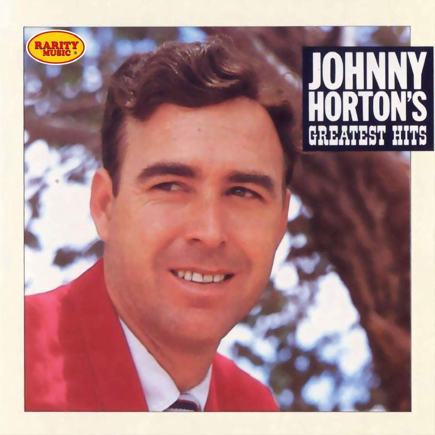 Johnny Horton's Greatest Hits: Rarity Music Pop, Vol. 302