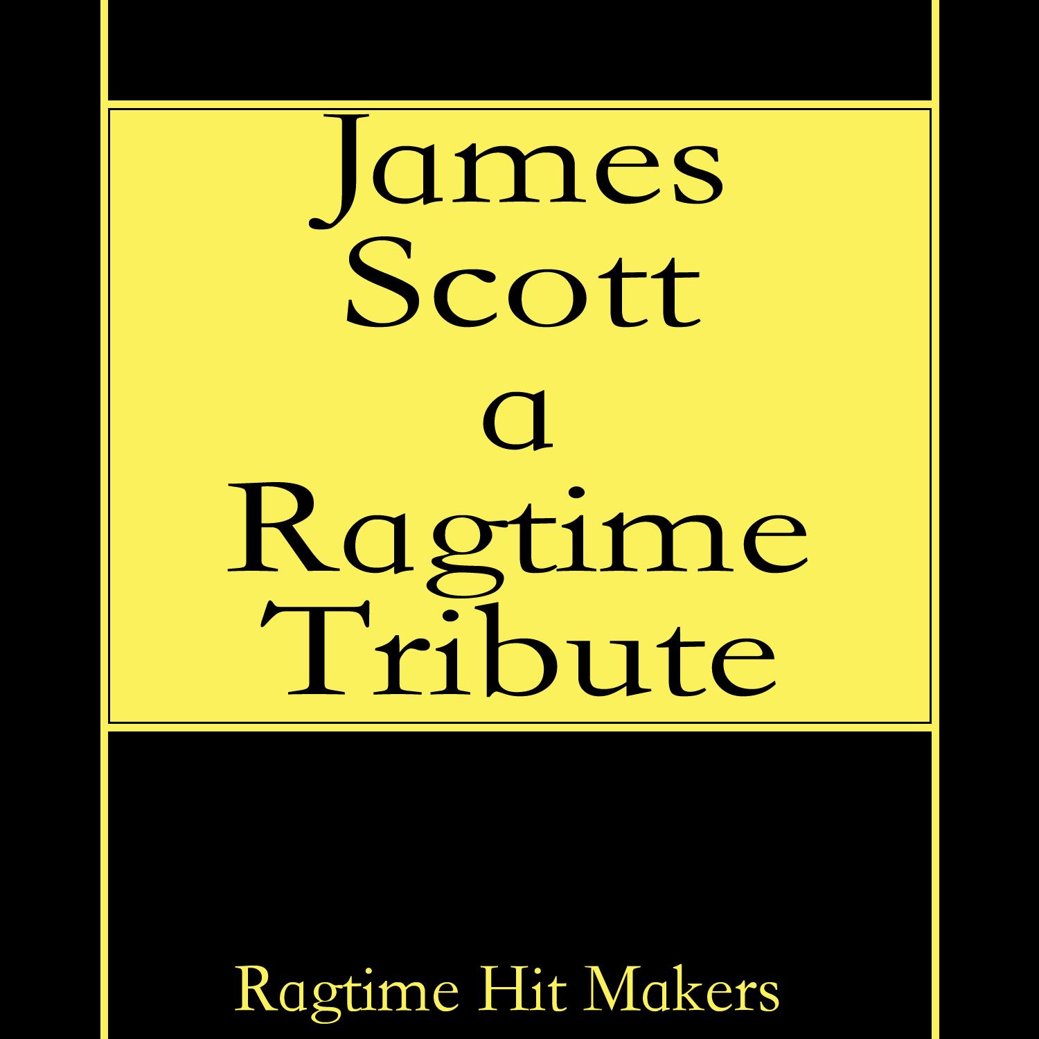 James Scott - A Ragtime Tribute