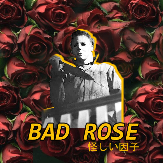 Bad  Rose