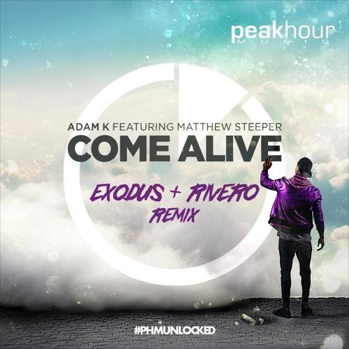 Come Alive (Exodus & Rivero Remix)