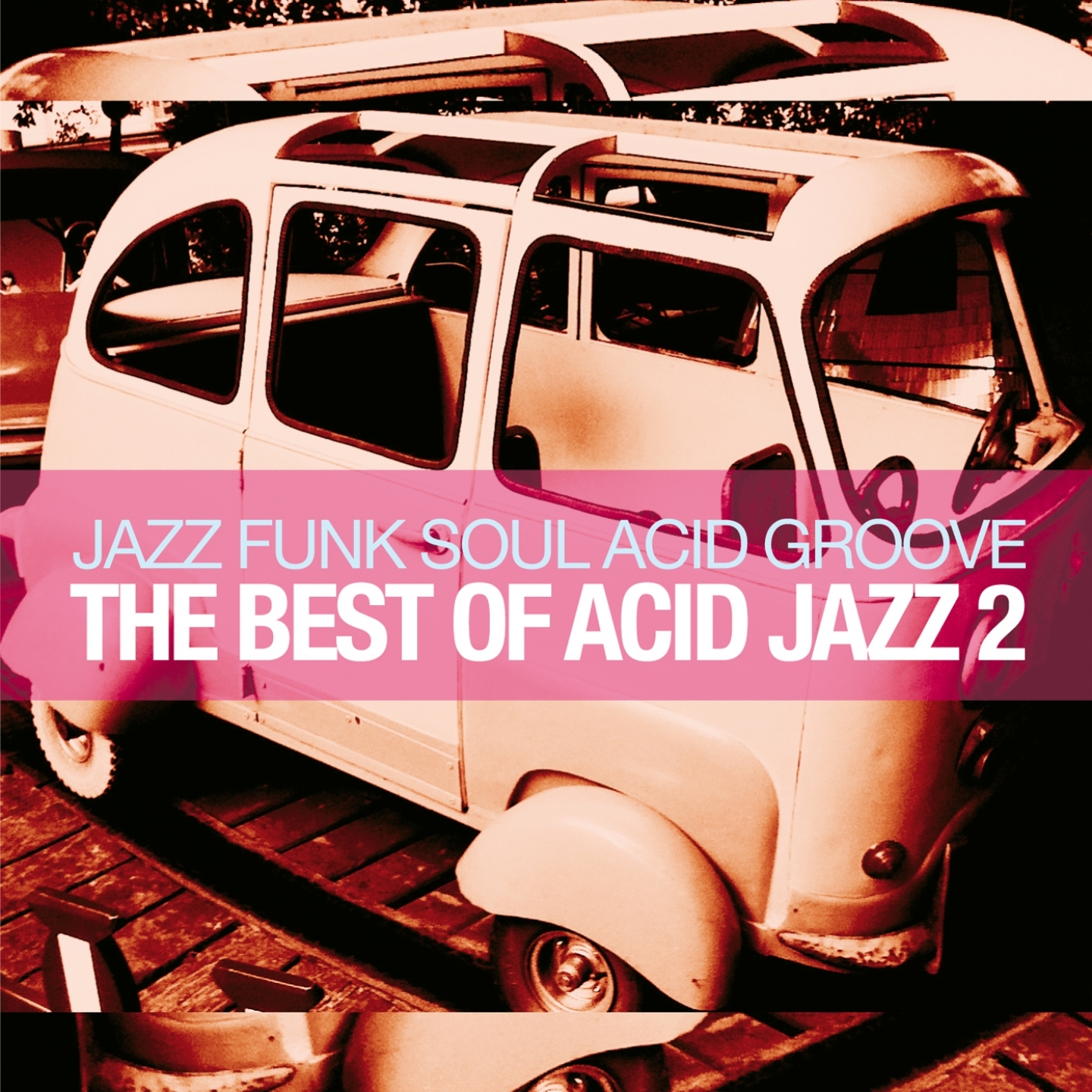The Best Of Acid Jazz, Vol. 2 (Jazz Funk Soul Acid Groove)