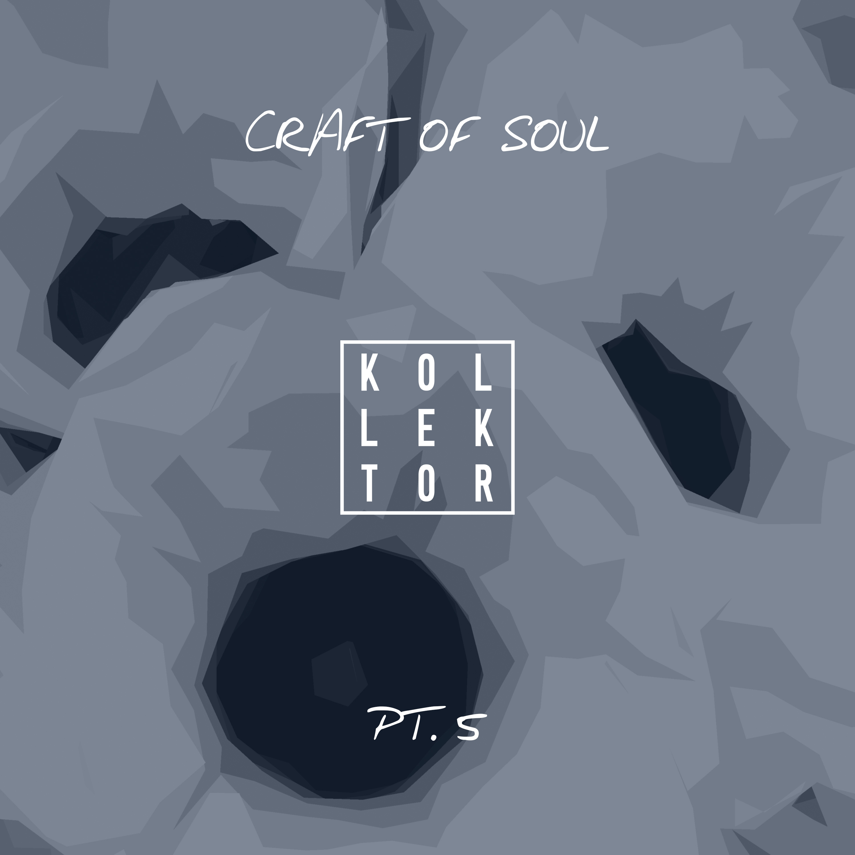 Craft of Soul, Pt. 5