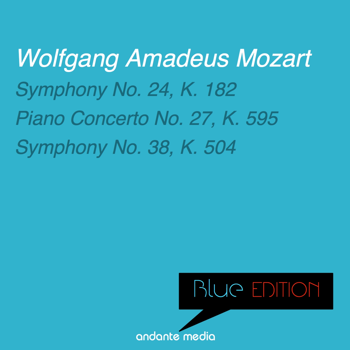 Blue Edition - Mozart: Symphony No. 24, K. 182 & Symphony No. 38, K. 504
