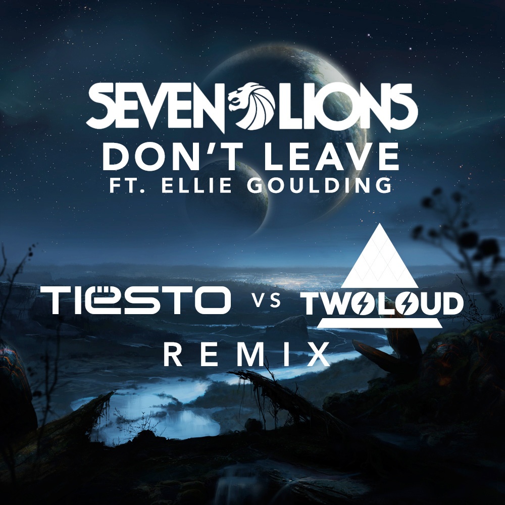 Don' t Leave Ti sto Vs Twoloud Remix