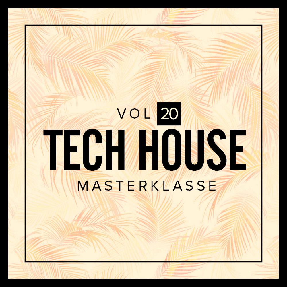 Tech House Masterklasse, Vol.20