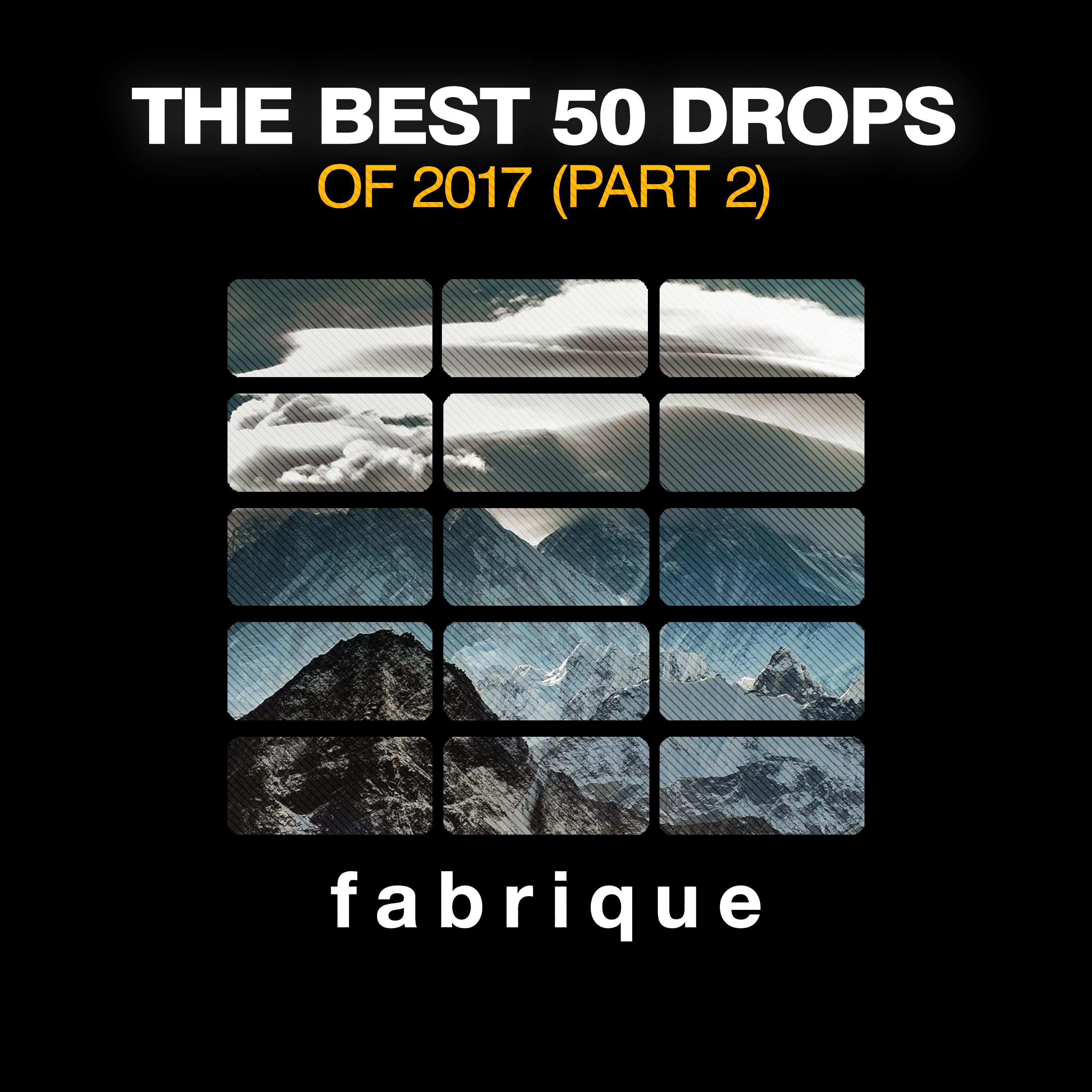 The Best 50 Drops of 2017 (Pt. 2)